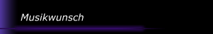 Musikwunsch
